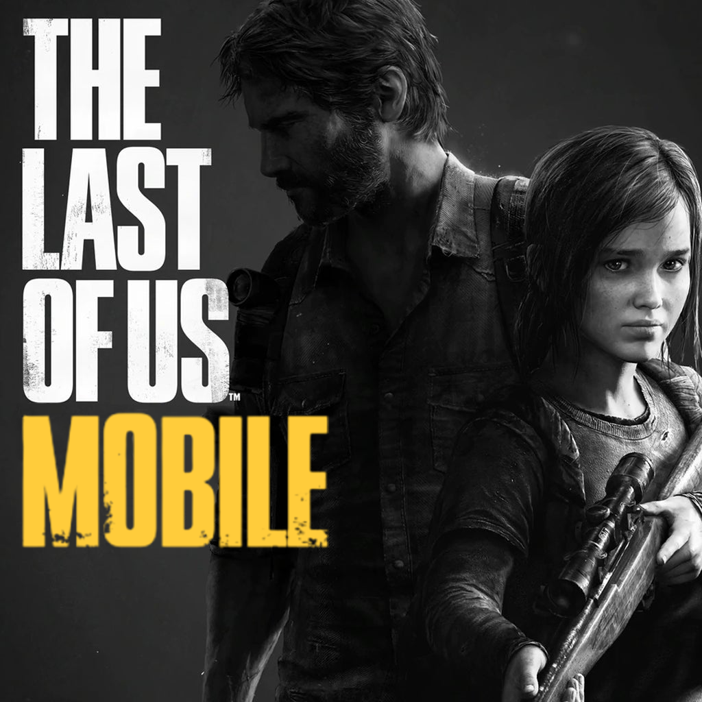 The Last of Us Mobile
